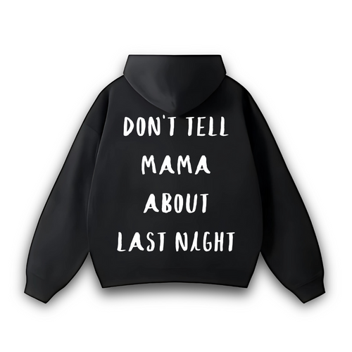 DON'T TELL MAMA PREMIUM HOODIE - Amor/e Clothing